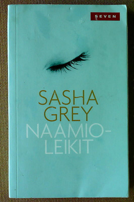 Sasha Grey: Naamioleikit (pokkari)