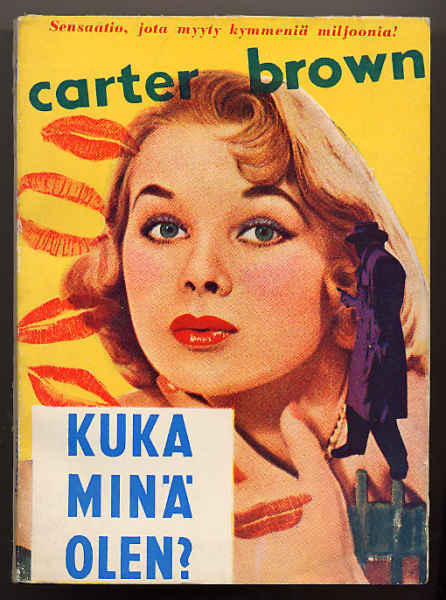 Brown, Carter: Kuka minä olen? (1.p., 1958)
