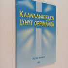 Petri Harju : Kaanaankielen lyhyt oppimäärä - pikkukuva 1