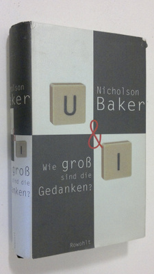 Nicholson Baker : U & I, Wie gross sind die Gedanken?