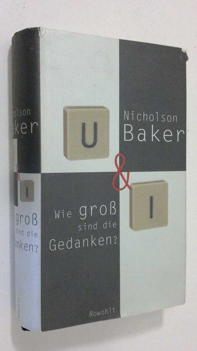 Nicholson Baker : U & I, Wie gross sind die Gedanken?