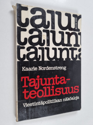 Kaarle Nordenstreng : Tajuntateollisuus : viestintäpoliti...