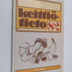 Kaisa (toim.) Simola : Kodin keittiötieto 1982 - pikkukuva 1