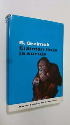 Bernhard Grzimek : Eläinten iloja ja suruja