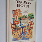 Leslie Forbes : Toscanan herkut : makumatka Italian sydämeen - pikkukuva 1