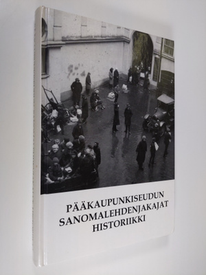 Juha Koskinen : Pääkaupunkiseudun sanomalehdenjakajat 194...