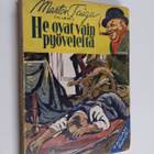 Marton Taiga : He ovat vain pyöveleitä - pikkukuva 1