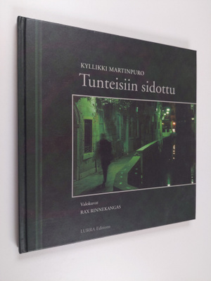 Kyllikki Martinpuro : Tunteisiin sidottu