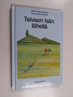 Marie-Agnes Gaudrat : Taivaan isän lähellä