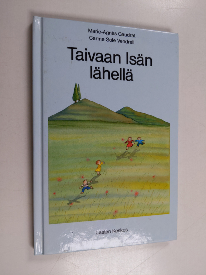 Marie-Agnes Gaudrat : Taivaan isän lähellä