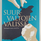 Antero Jyränki : Suurvaltojen välissä : Suomen sata vuotta - pikkukuva 1