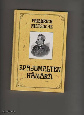 Nietzsche: Epäjumalten hämärä, Unio mystica 1995, yvk., K3 +