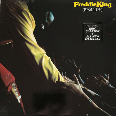 Freddie King - Freddie King 1934-1976 featuring Eric Clapton