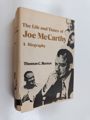 Thomas C. Reeves : The Life and Times of Joe McCarthy - A...