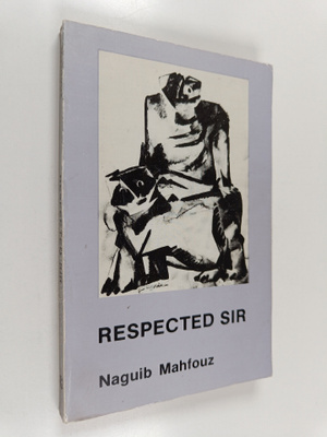 Naguib Mahfouz : Respected sir