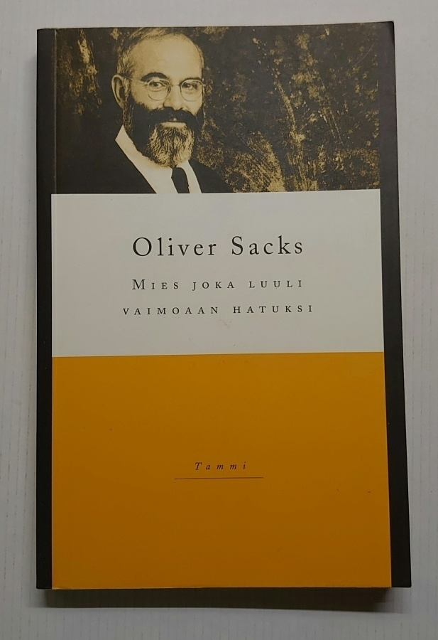 Oliver Sacks - Mies joka luuli vaimoaan hatuksi