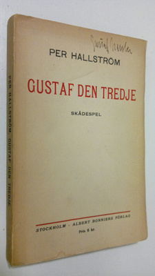 Per Hallström : Gustaf den tredje : skådespel