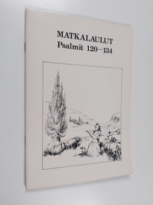 Matkalaulut : psalmit 120-134