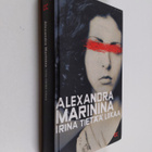 Alexandra Marinina : Irina tietää liikaa - pikkukuva 1