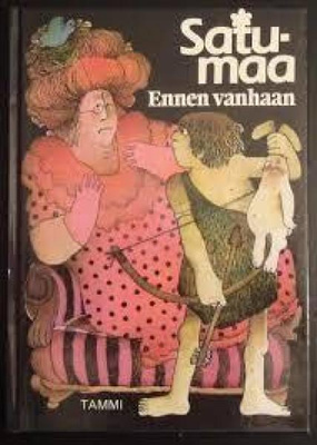 SATUMAA ENNEN VANHAAN