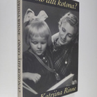 Katriina Rinne : Onko äiti kotona - pikkukuva 1