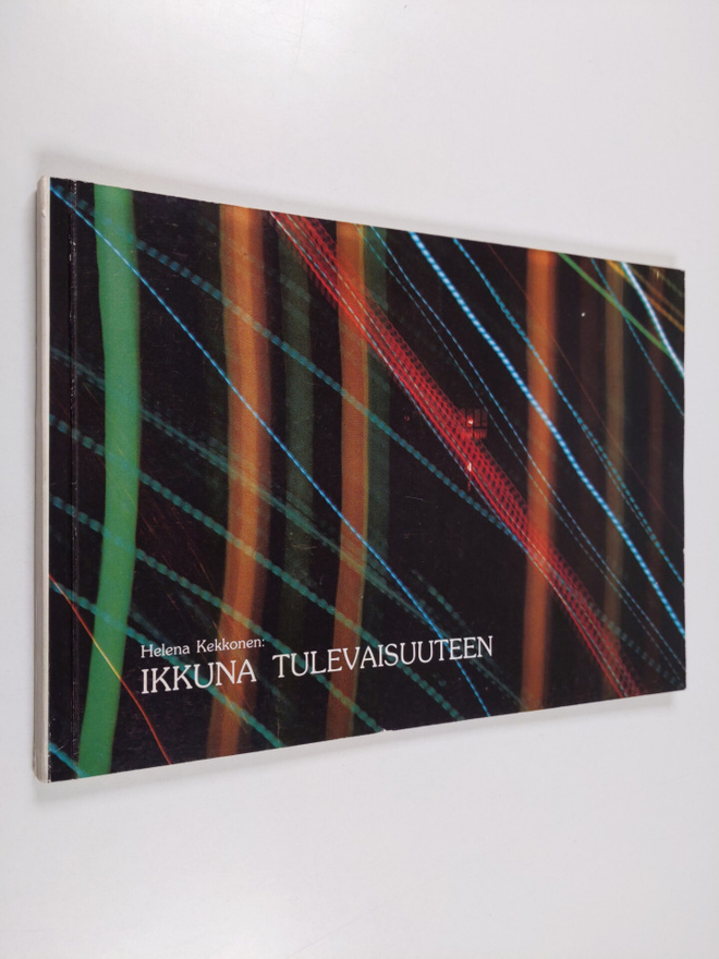 Helena Kekkonen : Ikkuna tulevaisuuteen