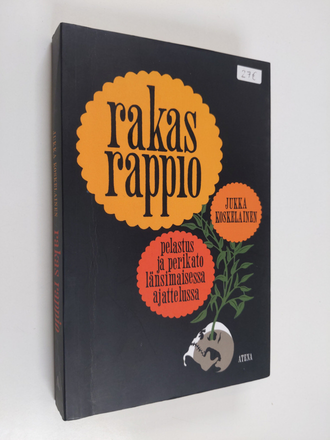 Jukka Koskelainen : Rakas rappio : pelastus ja perikato l...