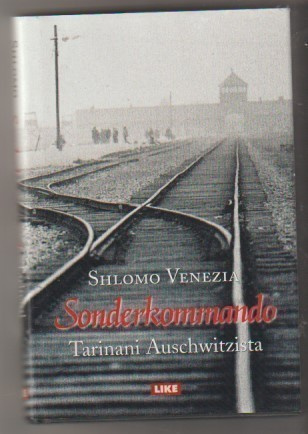 Shlomo Venezia: Sonderkommando - tarinani Auschwitzista
