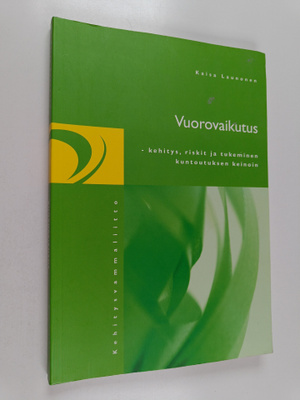 Kaisa Launonen : Vuorovaikutus : kehitys, riskit ja tukem...