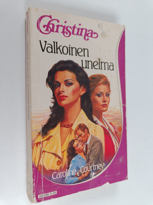 Caroline Courtney : Valkoinen unelma