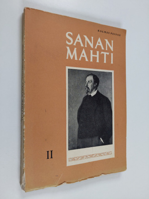 Eino Kauppinen ym. : Sanan mahti 2 : kansalliskirjallisuu...
