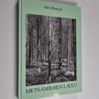 Ahti Mäntylä : Metsämiehen laulu (signeerattu) - pikkukuva 1