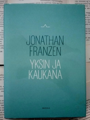 Jonathan Franzen - Yksin ja kaukana (sid.)