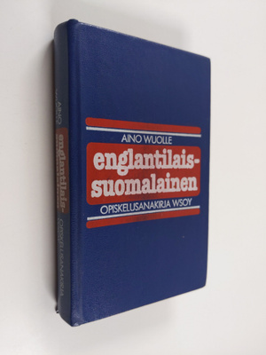 Aino Wuolle : Englantilais-suomalainen opiskelusanakirja ...