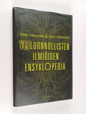 Harri Virolainen ym. : Yliluonnollisten ilmiöiden ensyklo...