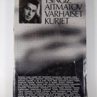 Tsingiz Aitmatov : Varhaiset kurjet ja muita novelleja - pikkukuva 2