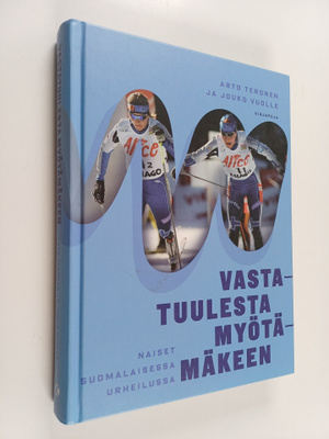 Arto Teronen : Vastatuulesta myötämäkeen : naiset suomala...