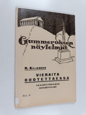 R. Kiljander : Vieraita odottaessa : yksinäytöksinen huvi...