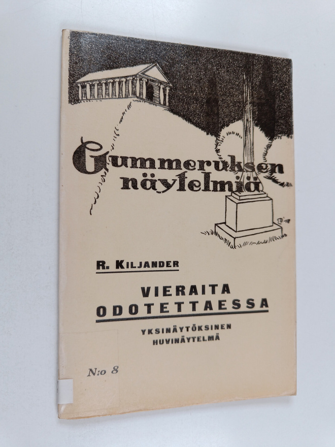 R. Kiljander : Vieraita odottaessa : yksinäytöksinen huvi...