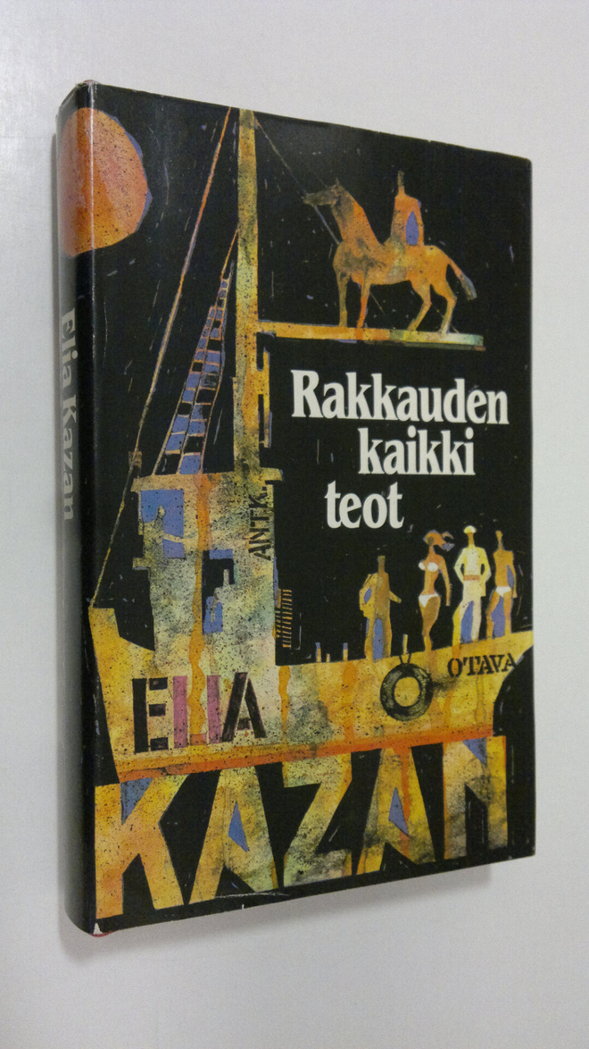 Elia Kazan : Rakkauden kaikki teot