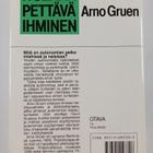 Arno Gruen : Itseään pettävä ihminen : autonomian pelko m... - pikkukuva 2
