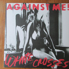 Against Me! – White Crosses (RARE punk-LP, UUSI, cheesecake) - pikkukuva 1