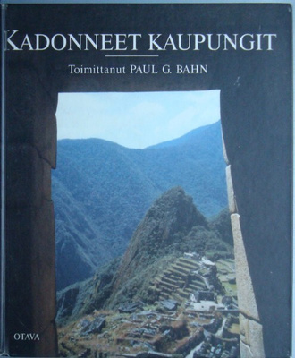 Paul G. Bahn: Kadonneet kaupungit (Kirjastopoisto)