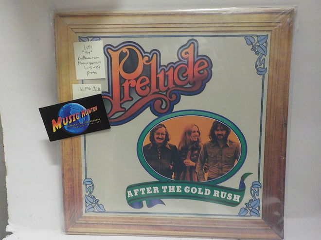 PRELUDE - AFTER THE GOLD RUSH "SS" U.S -74 PRESS LP