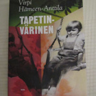Virpi Hämeen-Anttila: TAPETINVÄRINEN ***UUSI*** - pikkukuva 1