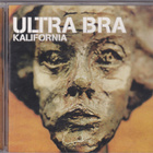 Ultra Bra - Kalifornia - pikkukuva 1