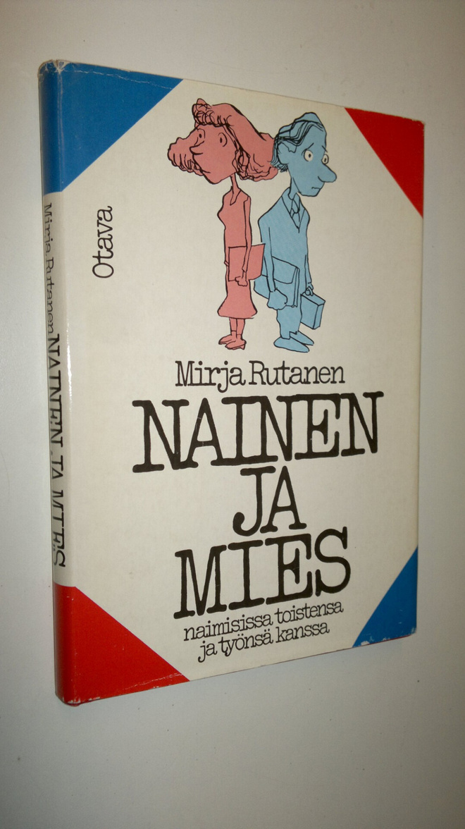 Mirja Rutanen : Nainen ja mies naimisissa toistensa ja ty...