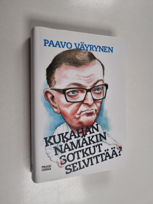Paavo Väyrynen : Kukahan nämäkin sotkut selvittää