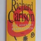 Richard Carlson : Älä hikeenny perheasioista - pikkukuva 1