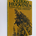 Veikko Huovinen : Pylkkäs-Konsta mehtäämässä ja muita erä... - pikkukuva 1